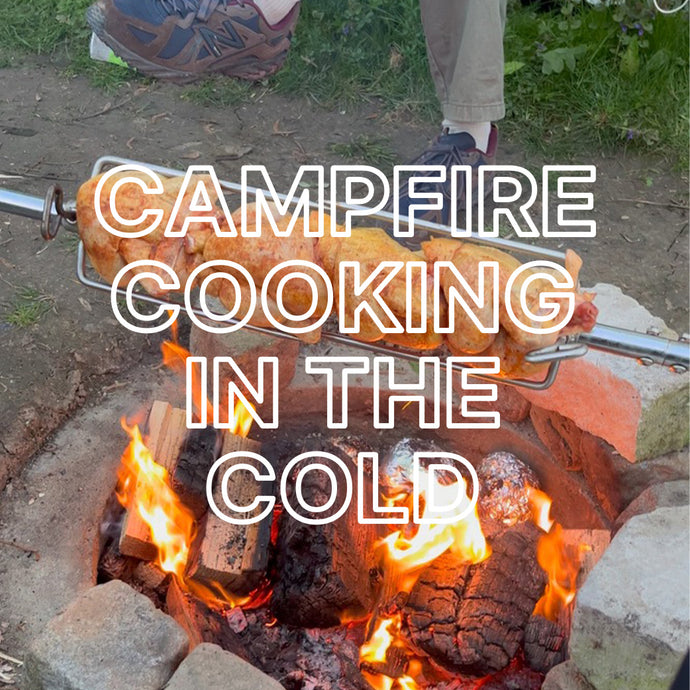 CAMPFIRE COOKING IN THE COLD